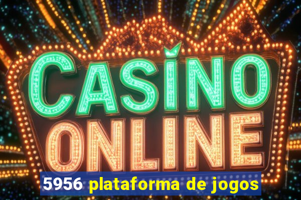 5956 plataforma de jogos